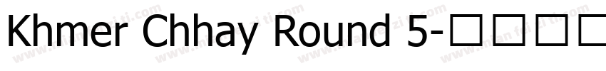 Khmer Chhay Round 5字体转换